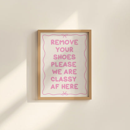 Shoes Off We Are Classy Pink Print | Girly Hallway Print, Girly Entrance Sign, Preppy Welcome Sign, Preppy Wall Art for Girly Apartment Wall