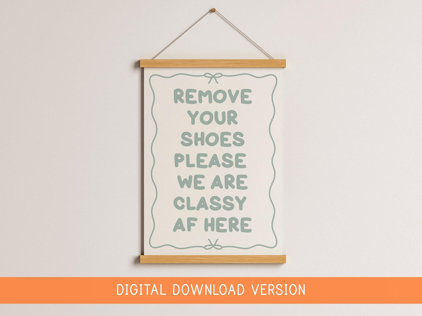 Shoes Off Classy AF Print DIGITAL DOWNLOAD | Sage Green Hallway Digital Print, Sage Welcome Sign, Green Hallway Decor, Hallway Printable Art