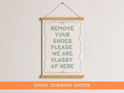 Shoes Off Classy AF Print DIGITAL DOWNLOAD | Sage Green Hallway Digital Print, Sage Welcome Sign, Green Hallway Decor, Hallway Printable Art