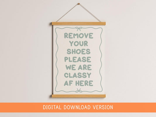 Shoes Off Classy AF Print DIGITAL DOWNLOAD | Sage Green Hallway Digital Print, Sage Welcome Sign, Green Hallway Decor, Hallway Printable Art