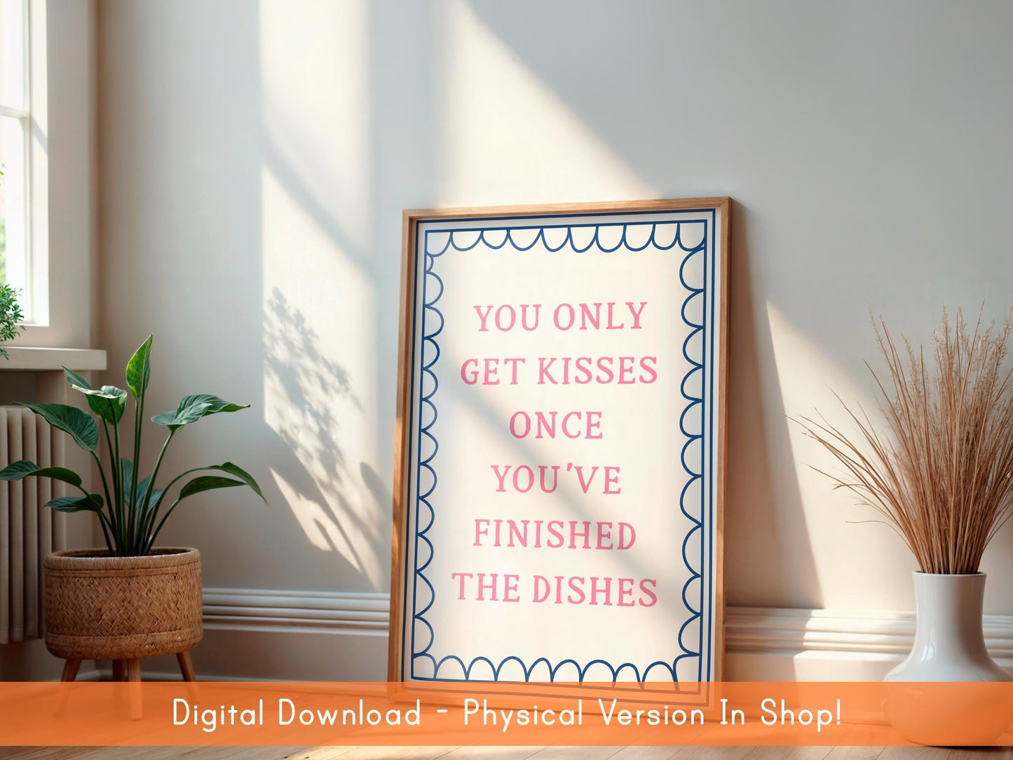 You Only Get Kisses Once You've Finished The Dishes DIGITAL DOWNLOAD | Pink & Blue Kitchen Printable, Girly Dorm Kitchen Digital Wall Art