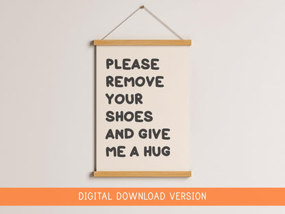 Shoes Off Hugs Please Print DIGITAL DOWNLOAD | Cute Welcome Sign Digital, Printable Welcome Sign, Digital Entryway Welcome In Printable Sign