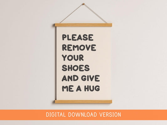 Shoes Off Hugs Please Print DIGITAL DOWNLOAD | Cute Welcome Sign Digital, Printable Welcome Sign, Digital Entryway Welcome In Printable Sign