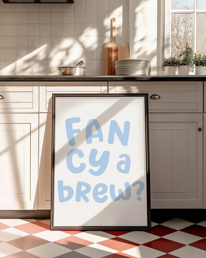 Fancy a Brew Print | Fancy a Brew Poster A3 A4 A5, Fancy a Brew Kitchen Print, Blue Northern Kitchen Print, Yorkshire Tea Quote A3 A4 A5 Art