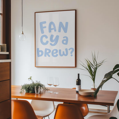 Fancy a Brew Print | Fancy a Brew Poster A3 A4 A5, Fancy a Brew Kitchen Print, Blue Northern Kitchen Print, Yorkshire Tea Quote A3 A4 A5 Art