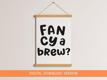 Fancy a Brew Print DIGITAL DOWNLOAD | Yorkshire Tea Print Digital, Printable Tea Lover Art, Black White Brew Print, Digital Kitchen Wall Art