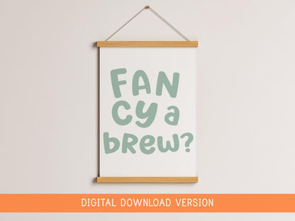 Fancy a Brew Print DIGITAL DOWNLOAD | Sage Green Kettle On, Green Printable Kettle On Print, Pop The Kettle On Digital Sage Kitchen Sign