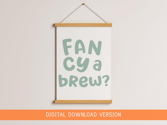 Fancy a Brew Print DIGITAL DOWNLOAD | Sage Green Kettle On, Green Printable Kettle On Print, Pop The Kettle On Digital Sage Kitchen Sign