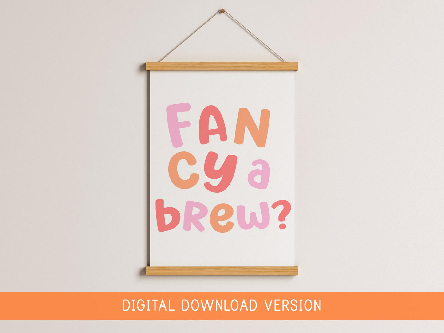 Fancy a Brew Print DIGITAL DOWNLOAD | Colourful Kitchen Printable Sign, Girly Kitchen Sign, Digital Girly Kitchen Print, Kettle On Girly Art