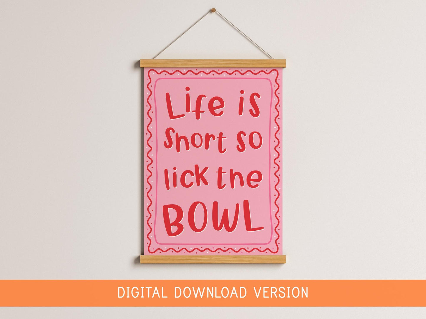 Life Is Short Lick The Bowl Print DIGITAL DOWNLOAD | Pink and Red Kitchen Print, Girly Kitchen Printable Art, Girly Baking Quote for Kitchen