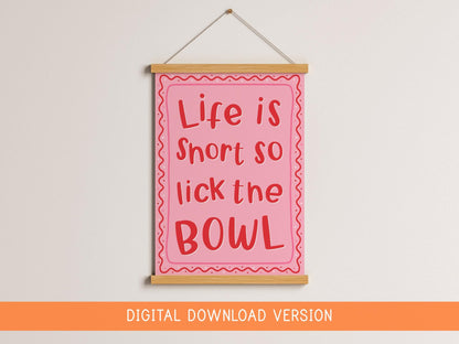 Life Is Short Lick The Bowl Print DIGITAL DOWNLOAD | Pink and Red Kitchen Print, Girly Kitchen Printable Art, Girly Baking Quote for Kitchen