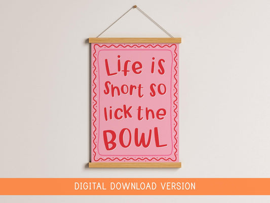 Life Is Short Lick The Bowl Print DIGITAL DOWNLOAD | Pink and Red Kitchen Print, Girly Kitchen Printable Art, Girly Baking Quote for Kitchen