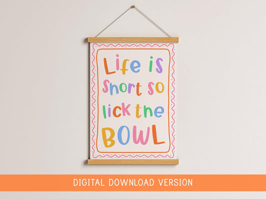 Life Is Short Lick The Bowl Print DIGITAL DOWNLOAD | Rainbow Kitchen Quote, Colorful Kitchen Decor, Printable Baking Print, Baking Digital