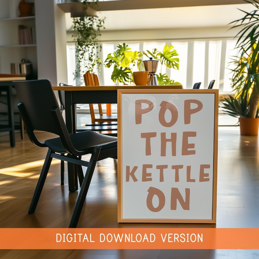 Pop The Kettle On DIGITAL DOWNLOAD | Warm Brown Kitchen Digital Art, Kitchen Printable In Warm Brown, Brown Beige Kitchen, Brown Kitchen Art