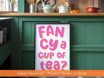 Fancy a Cup of Tea Print DIGITAL DOWNLOAD | Girly Kitchen Printable Art, Printable Pink Kitchen Wall Art, Colourful Kitchen Digital Poster
