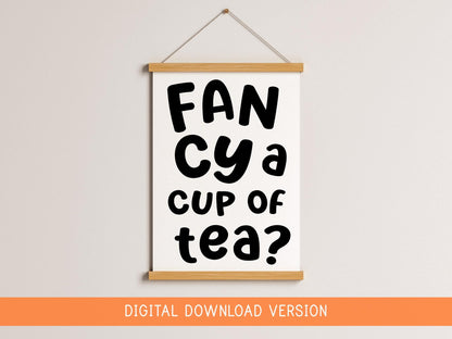 Fancy a Cup of Tea Print DIGITAL DOWNLOAD | Black and White Kitchen Print, Monochrome Kitchen Printable Art, Digital Kitchen Black White Art