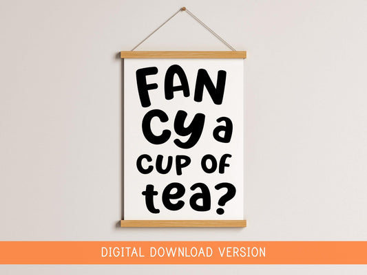 Fancy a Cup of Tea Print DIGITAL DOWNLOAD | Black and White Kitchen Print, Monochrome Kitchen Printable Art, Digital Kitchen Black White Art