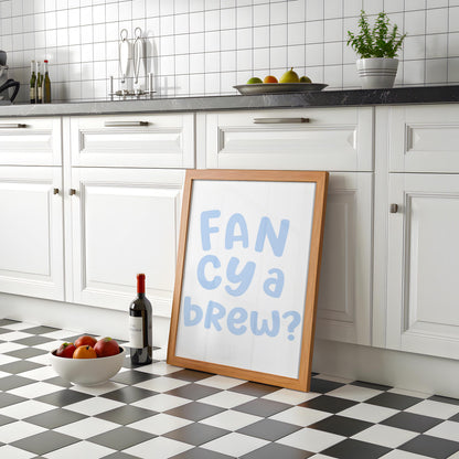 Fancy a Brew Print | Fancy a Brew Poster A3 A4 A5, Fancy a Brew Kitchen Print, Blue Northern Kitchen Print, Yorkshire Tea Quote A3 A4 A5 Art