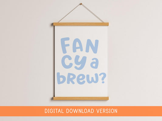 Fancy a Brew Print DIGITAL DOWNLOAD | Yorkshire Tea Print Digital, Printable Tea Lover Art, Pop The Kettle On Blue Quote, Digital Tea Print