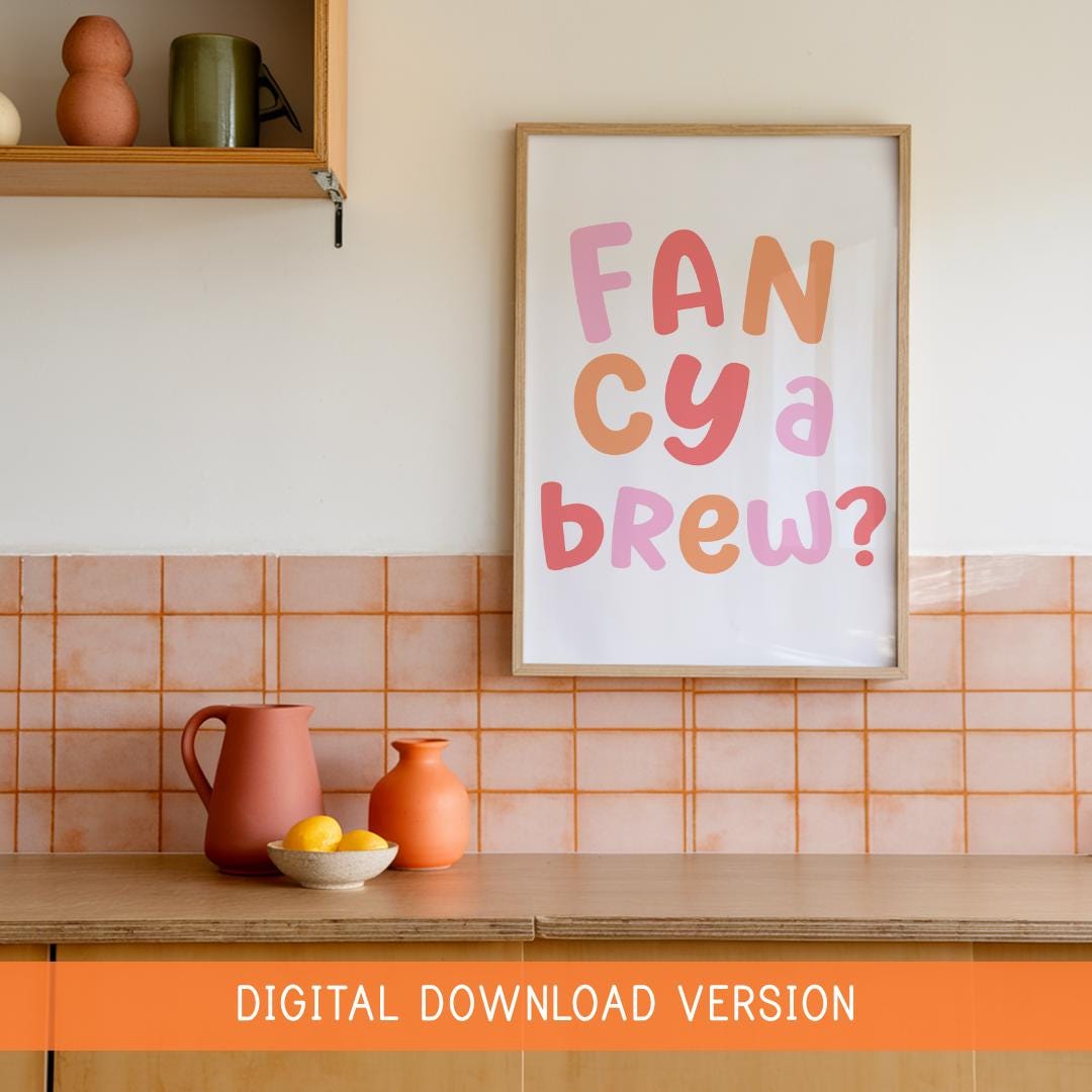Fancy a Brew Print DIGITAL DOWNLOAD | Colourful Kitchen Printable Sign, Girly Kitchen Sign, Digital Girly Kitchen Print, Kettle On Girly Art