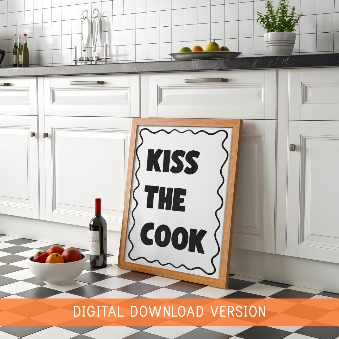 Kiss The Cook Digital Print DIGITAL DOWNLOAD | Printable Kitchen Sign, Black White Kitchen Decor, Digital Kitchen Kisses Poster, Cute Signs