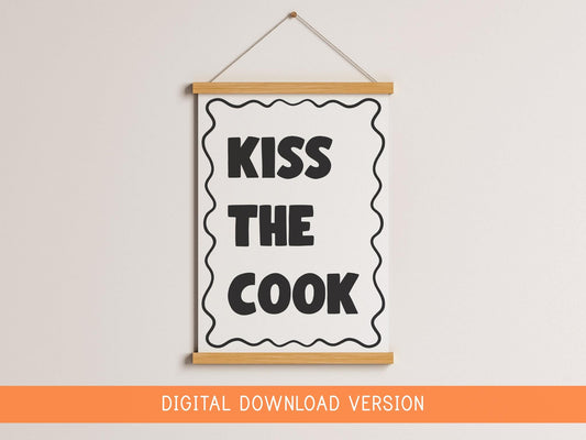 Kiss The Cook Digital Print DIGITAL DOWNLOAD | Printable Kitchen Sign, Black White Kitchen Decor, Digital Kitchen Kisses Poster, Cute Signs