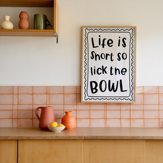 Life Is Short So Lick The Bowl Typography Print | Cute Kitchen Slogan Prints, Kitchen Wall Art, Kitchen Quotes, Kitchen Typography Art Print