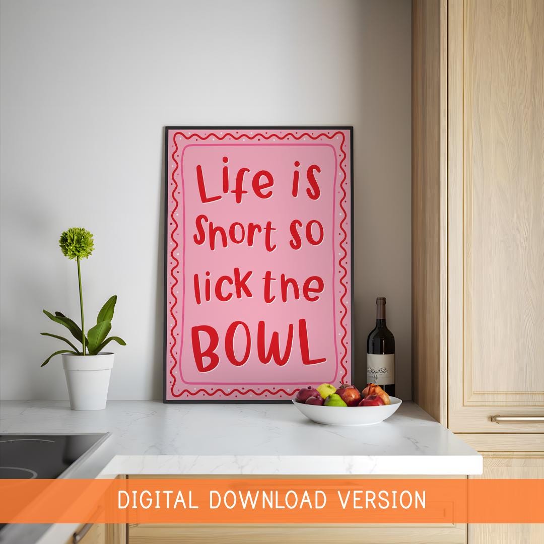Life Is Short Lick The Bowl Print DIGITAL DOWNLOAD | Pink and Red Kitchen Print, Girly Kitchen Printable Art, Girly Baking Quote for Kitchen