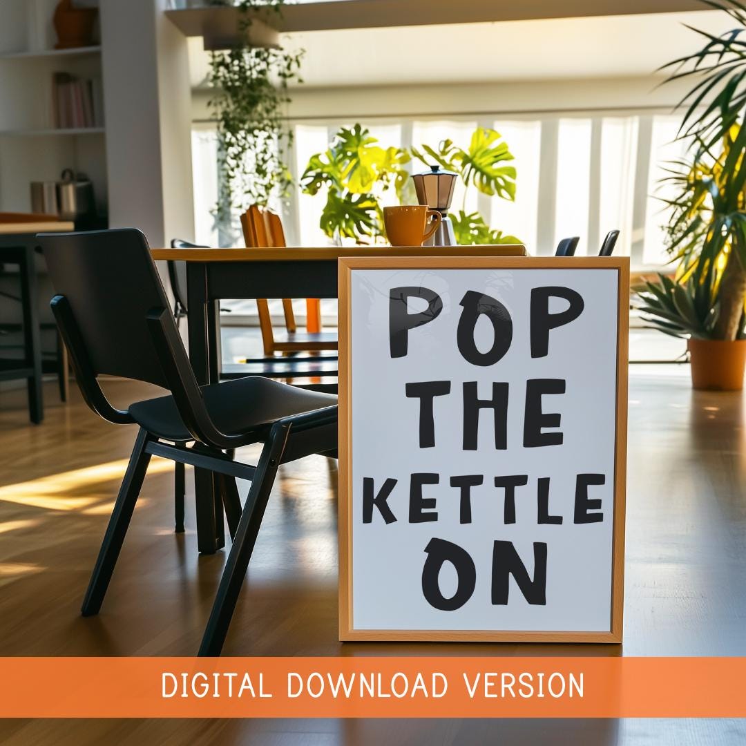 Pop The Kettle On Black & White Print DIGITAL DOWNLOAD | Fancy a Cup Of Tea Digital Print, Printable Kitchen Quote, Digital Decor Kitchen