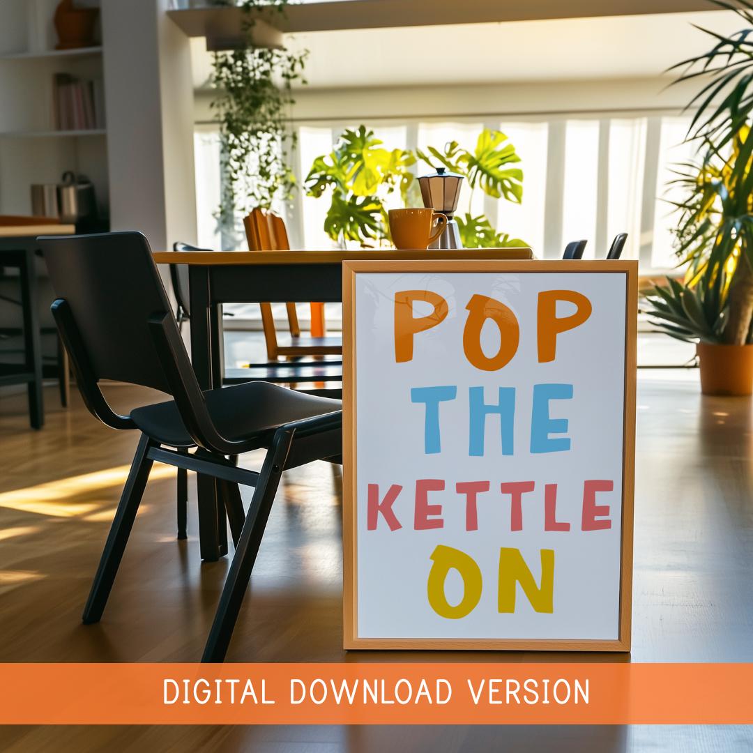 Pop The Kettle On Multicoloured DIGITAL DOWNLOAD | Rainbow Kitchen Print, Colorful Kitchen Printable, Colourful Coffee Club Printable Poster