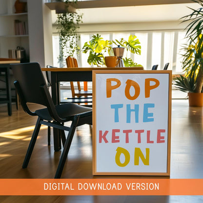 Pop The Kettle On Multicoloured DIGITAL DOWNLOAD | Rainbow Kitchen Print, Colorful Kitchen Printable, Colourful Coffee Club Printable Poster