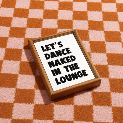 Let's Dance Naked In The Lounge Cheeky Black & White Living Room Poster Print A3 A4 A5