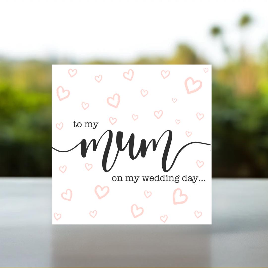 To My Mum On My Wedding Day Card | Mother Of The Bride Card, Mother Of The Groom Card, Wedding Card for Mum or Mum In Law, On Our Wedding