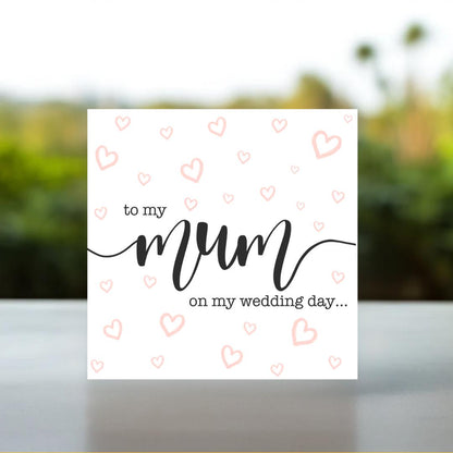 To My Mum On My Wedding Day Card | Mother Of The Bride Card, Mother Of The Groom Card, Wedding Card for Mum or Mum In Law, On Our Wedding