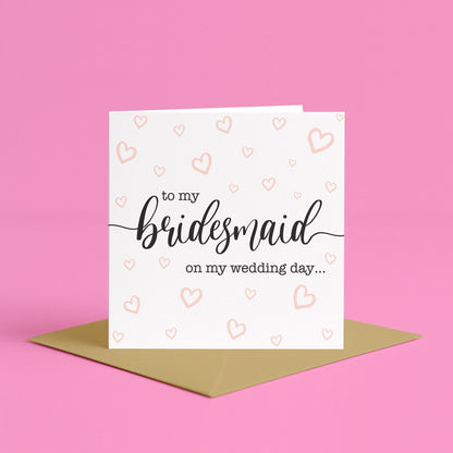 To My Bridesmaid On My Wedding Day | To My Bridesmaid On My wedding Day Card, Personalised Bridesmaid Card, Simple To My Bridesmaid Card