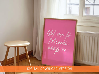Get Me To Miami ASAP Print DIGITAL DOWNLOAD