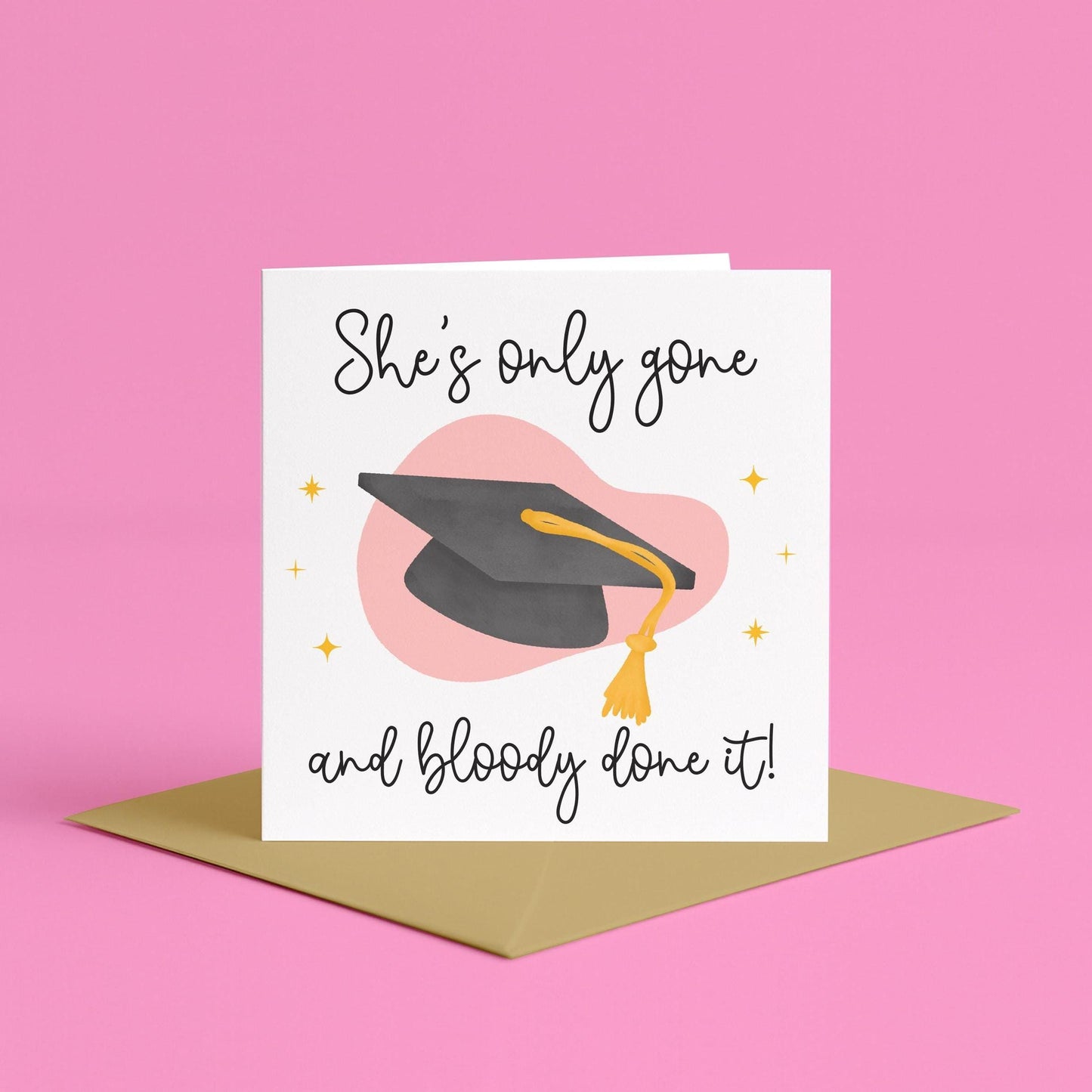She's Only Gone and Graduated Card | Funny graduation card for her, cute grad card for sister, wife, girlfriend, daughter graduation cards