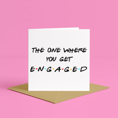The One Where You Get Engaged Card | Friends-Themed Engagement Card, For Besties Engagement, Cute Congratulations on Your Engagement Cards