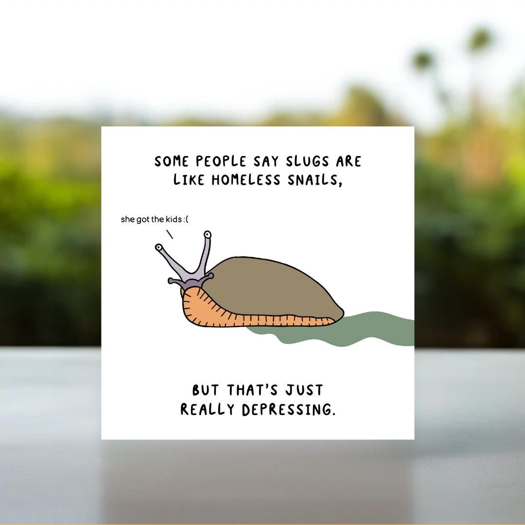 Slug birthday card | Snail birthday, dark humour birthday card, funny card for brother, brother birthday card, dark greeting card cheer up