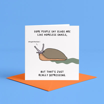 Slug birthday card | Snail birthday, dark humour birthday card, funny card for brother, brother birthday card, dark greeting card cheer up