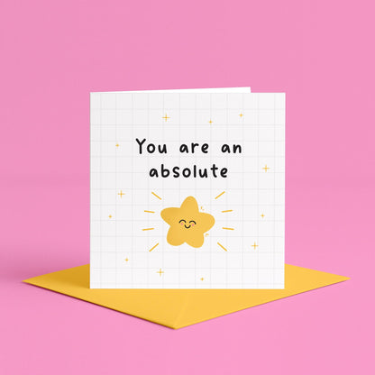 You are an absolute star card | I am so proud of you card, you are amazing card, you are incredible card, you are a star card for friend
