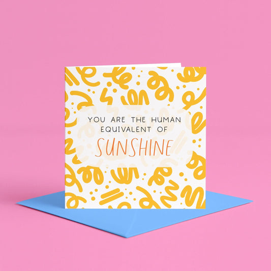 You are sunshine card | Encouraging sunshine cards for friends, sending love and sunshine card, friendship positivity cards, happy cards