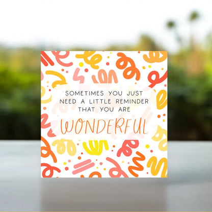 A wonderful friend card | You are wonderful card, you are amazing card, I appreciate you card, a little reminder card, you are awesome cards