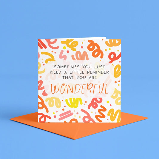 A wonderful friend card | You are wonderful card, you are amazing card, I appreciate you card, a little reminder card, you are awesome cards