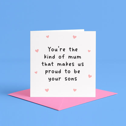 Proud to be your sons card for Mum | Mother’s Day card from your boys, boy mum birthday card, mum birthday card from twin boys, we love mum