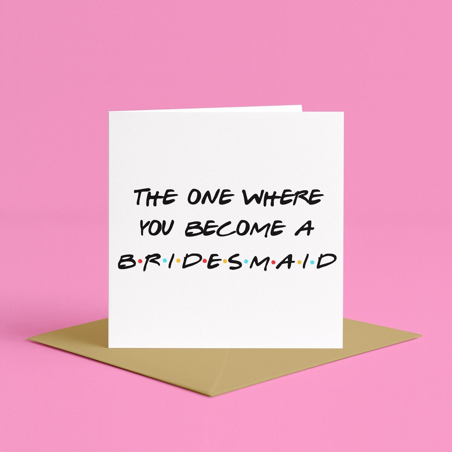 Friends Inspired Will You Be My Bridesmaid Card | Bridesmaid Proposal Card Friends-Style, The One Where You Become a Bridesmaid Friends Card