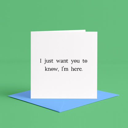 I'm Here For You Card | Simple Thinking Of You Card, Simple support cards, for friend, for family, bereavement cards, simple sympathy cards