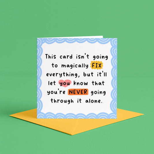You're Never Alone Card | Here For You Card, Sending Love Card, Tough Times Card, Care About You Card, I Wish I Could Make You Feel Better