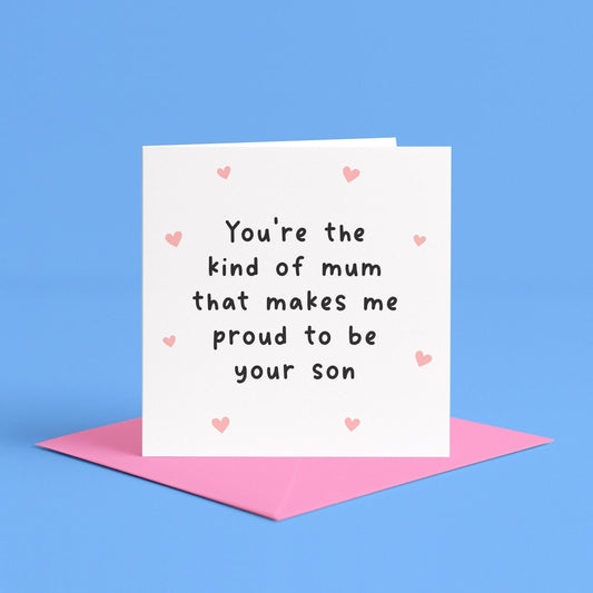 Proud to be your son card for Mum | Mother’s Day card from your boy, boy mum birthday card, proud son card for mum, proud of mum card