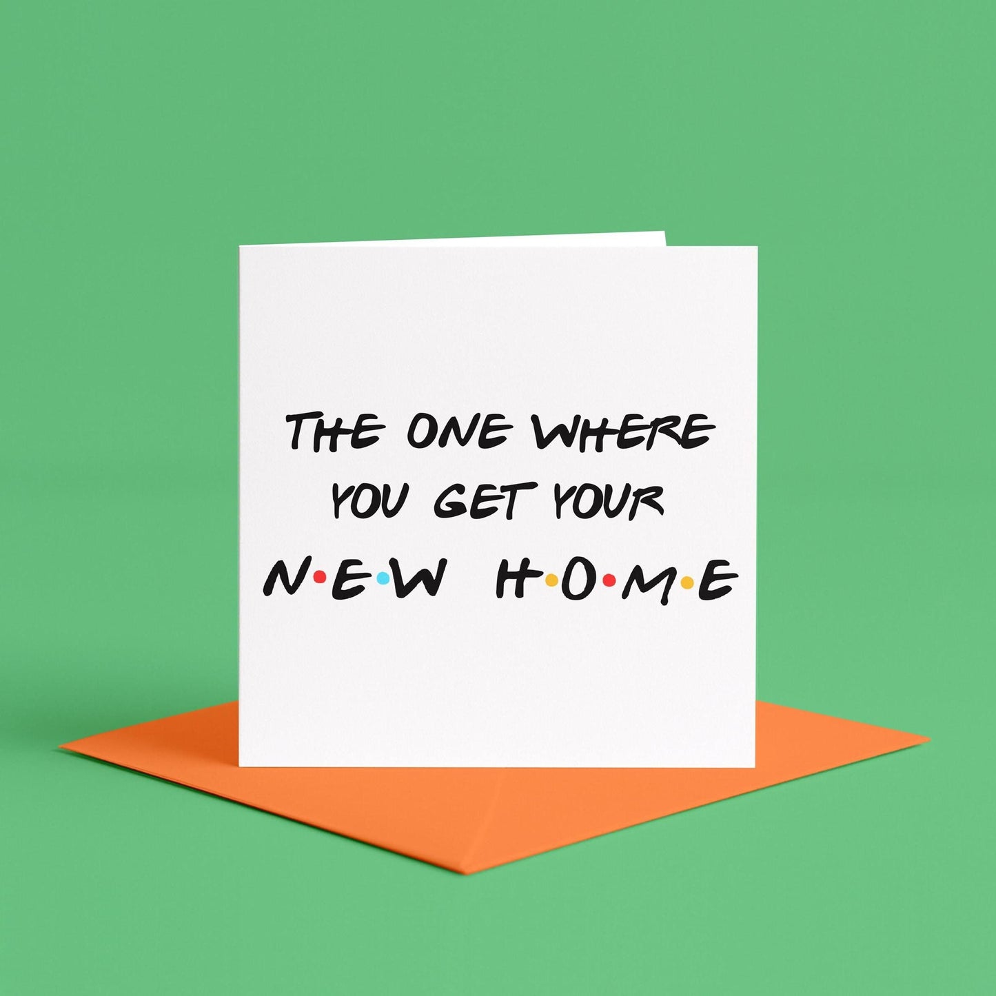 The One Where You Get Your New Home Card | Friends New Home Card, Friends Moving House Card, Happy New Home Card, New Housewarming Cards